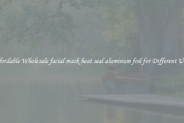 Affordable Wholesale facial mask heat seal aluminum foil for Different Uses 