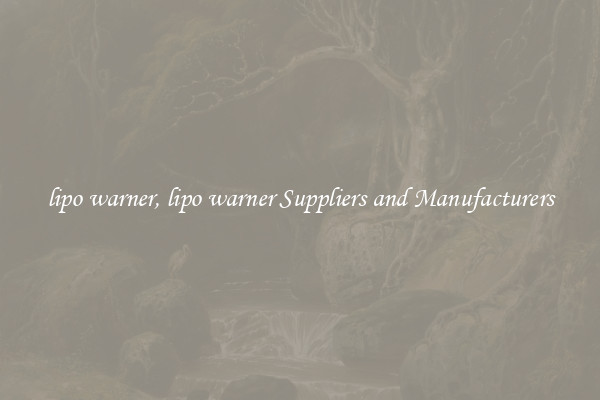 lipo warner, lipo warner Suppliers and Manufacturers