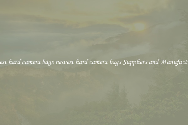 newest hard camera bags newest hard camera bags Suppliers and Manufacturers