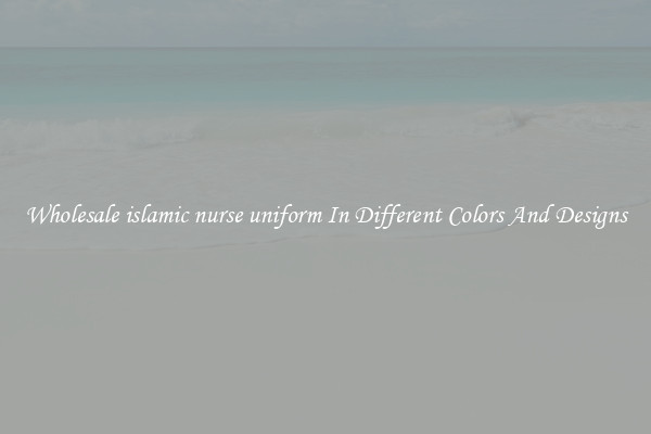 Wholesale islamic nurse uniform In Different Colors And Designs