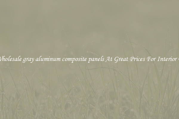 Buy Wholesale gray aluminum composite panels At Great Prices For Interior Design