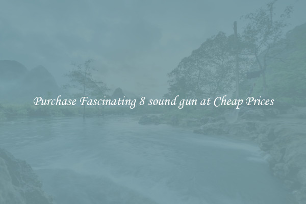 Purchase Fascinating 8 sound gun at Cheap Prices