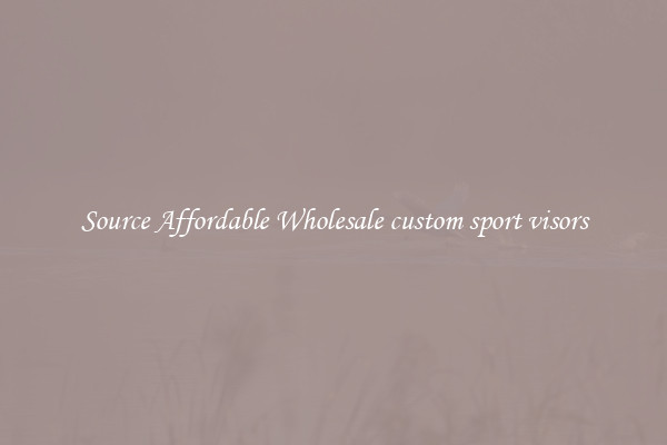 Source Affordable Wholesale custom sport visors