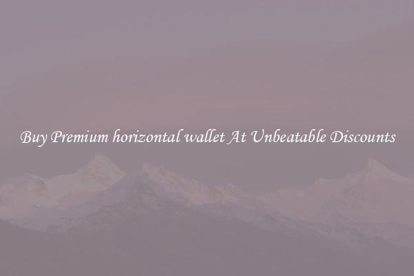 Buy Premium horizontal wallet At Unbeatable Discounts