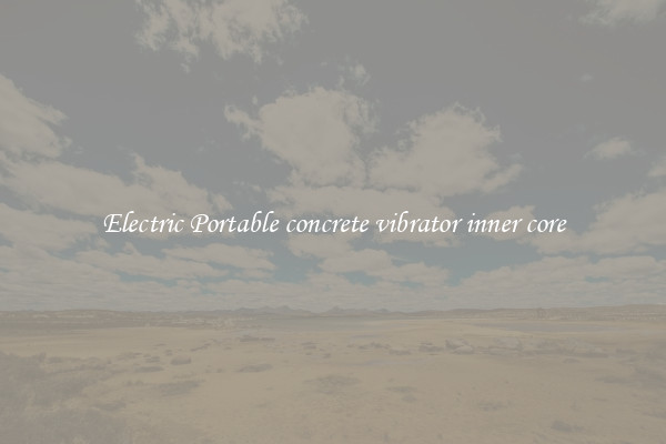 Electric Portable concrete vibrator inner core