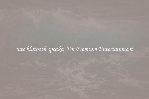 cute blutooth speaker For Premium Entertainment 