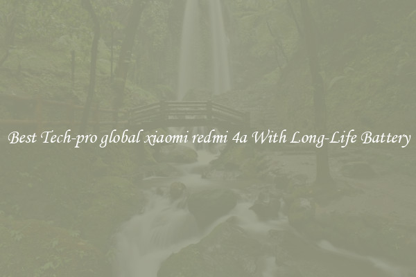 Best Tech-pro global xiaomi redmi 4a With Long-Life Battery