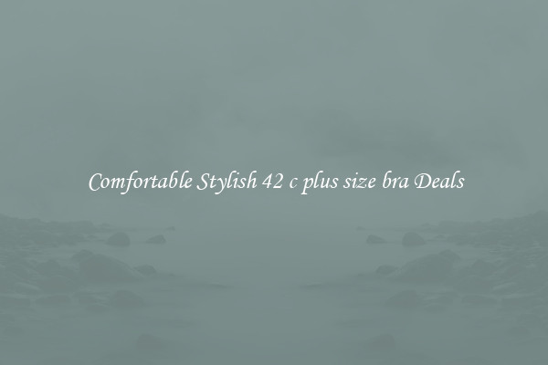 Comfortable Stylish 42 c plus size bra Deals