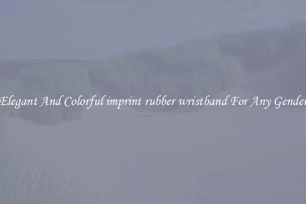 Elegant And Colorful imprint rubber wristband For Any Gender