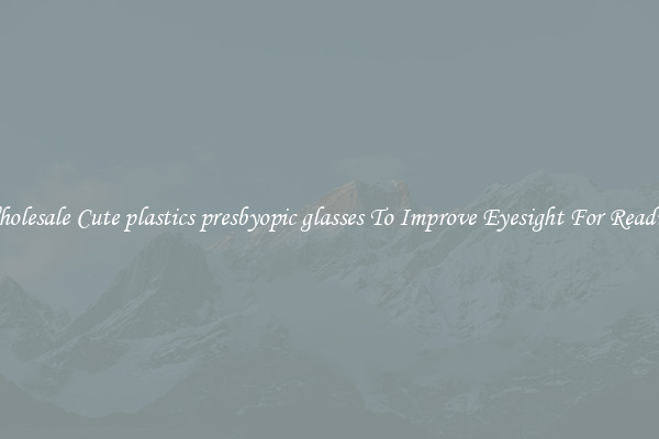 Wholesale Cute plastics presbyopic glasses To Improve Eyesight For Reading