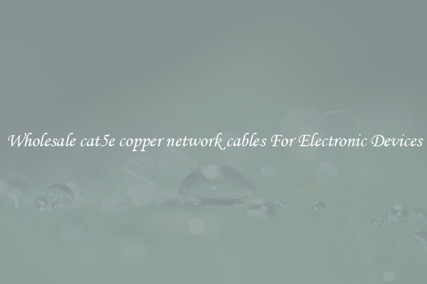 Wholesale cat5e copper network cables For Electronic Devices